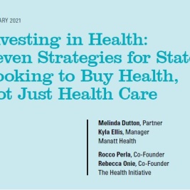 Investing in health: seven strategies for states looking to buy heath, not just health care